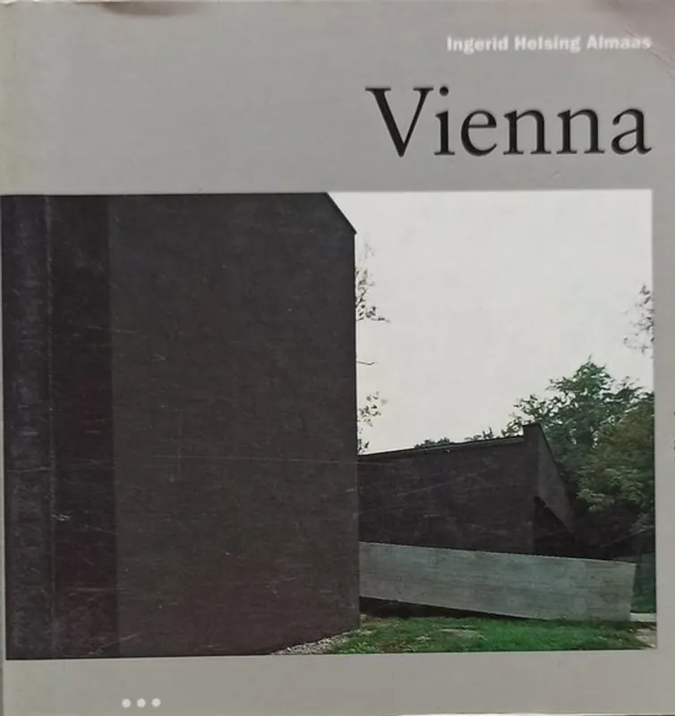 Direct Verzonden Vienna, a guide to recent architecture - Helsing Almaas, Ingrid