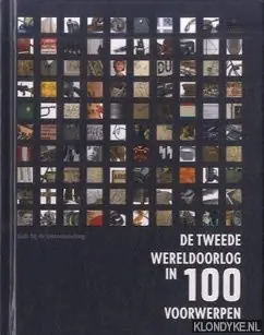 De tweede wereldoorlog in 100 voorwerpen - Rian Verhoeven Express Levering