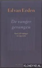 Rechtstreeks Van De Fabrikant De vanger gevangen - over J.D. Salinger en zijn werk - Ed van Eeden