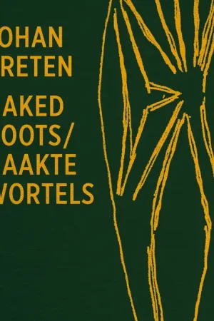 Naked Roots / Naakte Wortels - Johan Creten; Joost Bergman Aanbieding