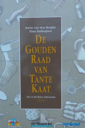 De gouden raad van tante Kaat. - Elma Dalhuysen; Karin van den Berghe Dagaanbieding