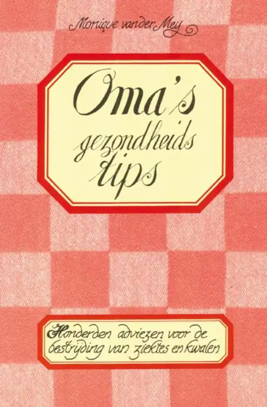Nu Kopen OMA'SGEZONDHEIDSTIPS - Monique van der Meij