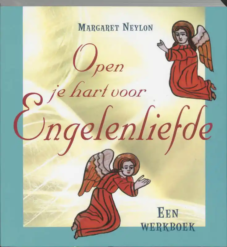 Rechtstreeks Van De Fabrikant Open je hart voor engelenliefde - Margaret Neylon