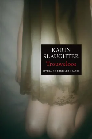 Seizoensaanbieding Trouweloos - Karin Slaughter