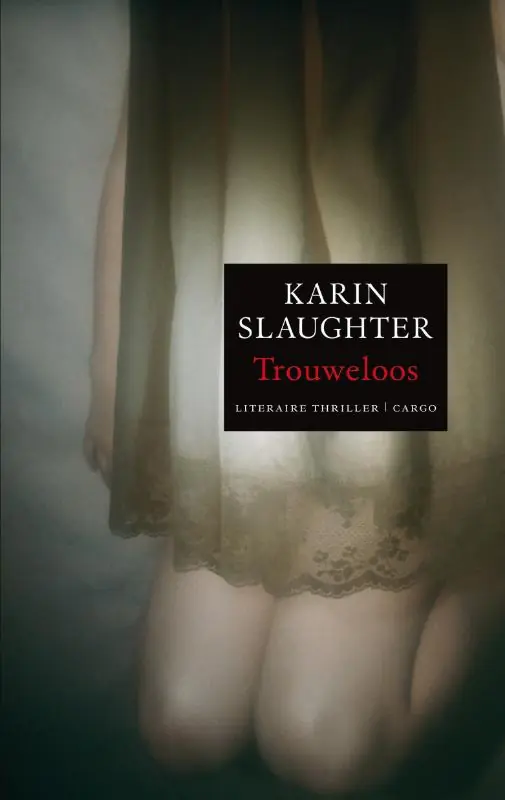 Seizoensaanbieding Trouweloos - Karin Slaughter