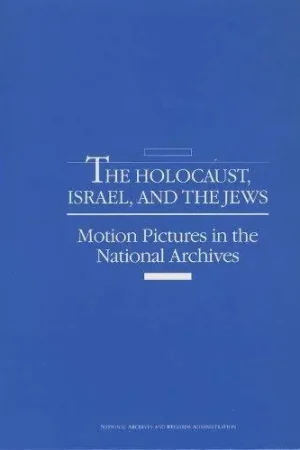 The Holocaust, Israel, and the Jews. Motion Pictures in the National Archives - Gellert, Charles Lawrence Rechtstreeks Van De Fabrikant
