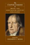 The Cambridge Companion to Hegel and Nineteenth-Century Philosophy: Volume 0, Part 0. - BEISER, F. C., Goedkoop