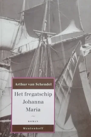 Betaalbaar Het fregatschip Johanna Maria - Artghur van Schendel