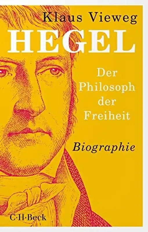 Hegel der Philosoph der Freiheit : Biographie - Klaus Vieweg Fabrieksprijs