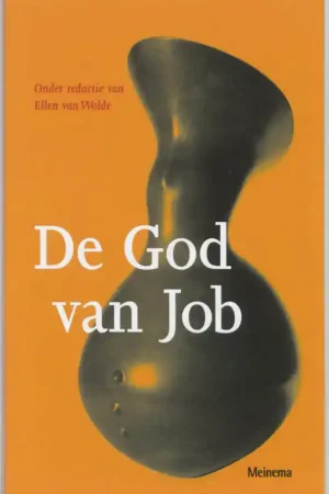 Beperkt Aanbod De God van Job Vragen over een wereld zonder rechtvaardigheid - Ellen van Wolde Wiens wereld en wiens God?