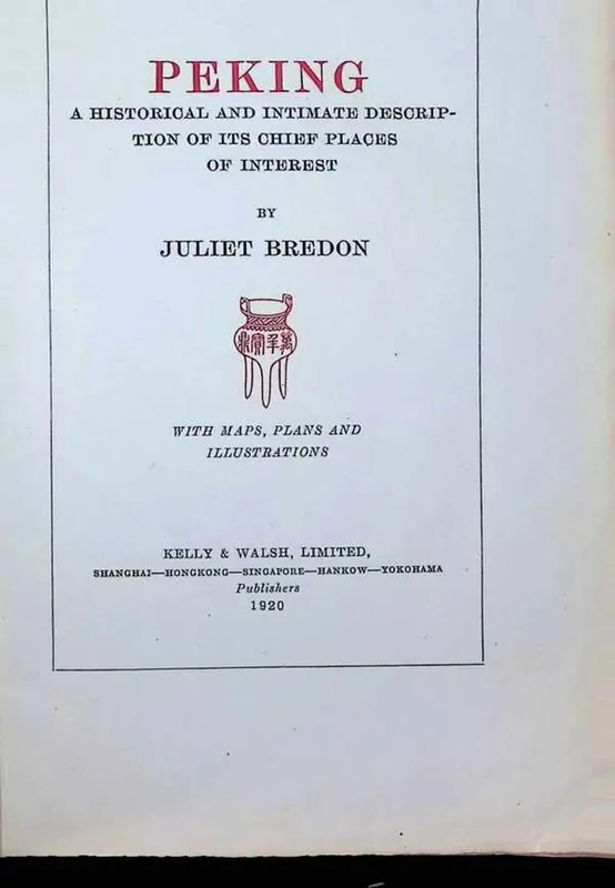 Koop Vandaag Peking A historical and intimate description of its chief places of interest. - Juliet Bredon