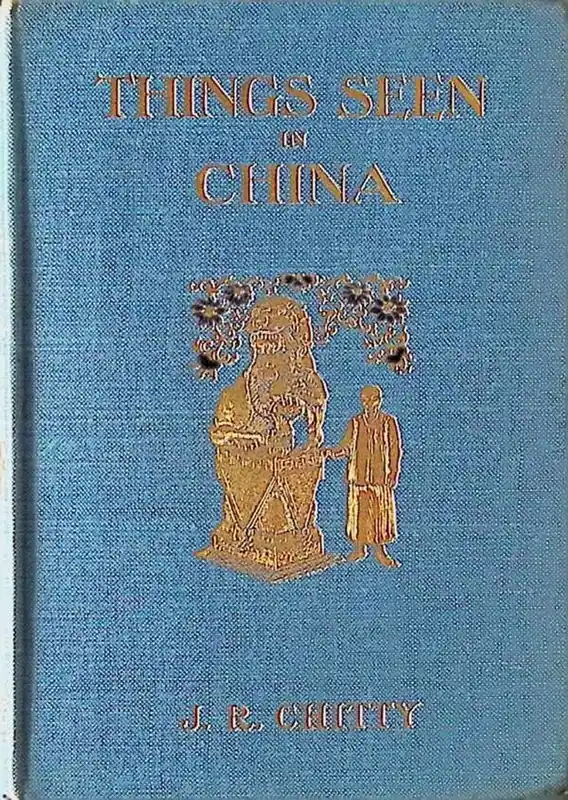 Things seen in China - J. R. Chitty Premium