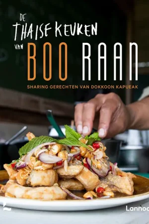 De Thaise keuken van Boo Raan - Dokkoon Kapueak; Patrick De Langhe; Hilde Smeesters Beperkt Aanbod