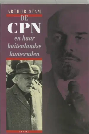 De CPN en haar buitenlandse kameraden - Anton Stam Tijdelijk Beschikbaar
