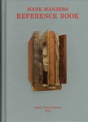 Laatste Versie Mark Manders reference book - Mark Manders; Nickel van Duijvenboden; Maria Barnas