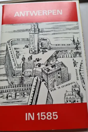 Antwerpen in 1585 - Nieuwenhuyzen Gratis Retour