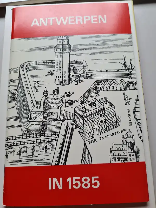 Antwerpen in 1585 - Nieuwenhuyzen Gratis Retour