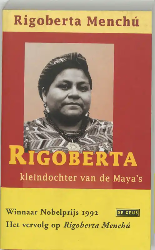 Rigoberta, kleindochter van de Maya's - R. Menchu vert.Dick Bloemraad Finale Uitverkoop