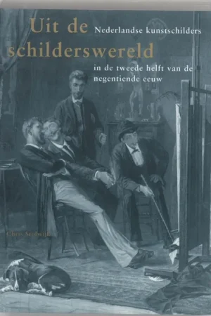 Premium uit de schilderswereld. Nederlandse kunstschilders in de tweede helft van de negentiende eeuw - STOLWIJK, CHRIS.