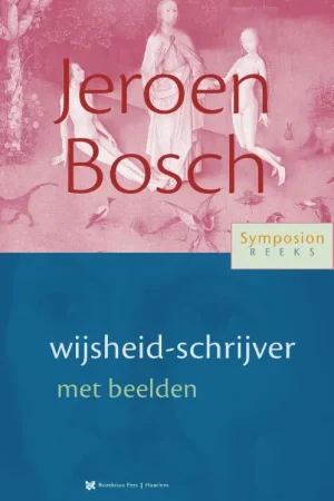 Direct Verzonden Jeroen Bosch, wijsheid-schrijver met beelden - Niekerk, Dick van - en anderen