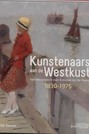 Kunstenaars aan de Westkust - Rik Sauwen Gratis Verzending