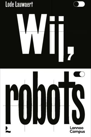 Wij, robots - Lode Lauwaert Koop Vandaag