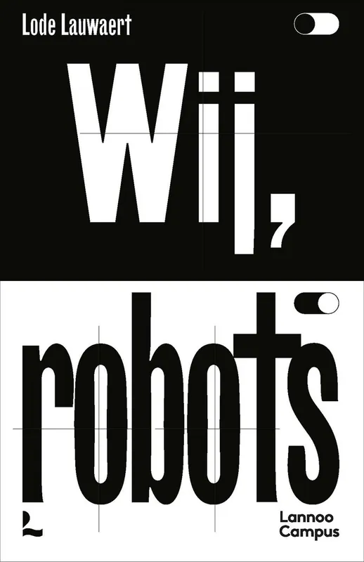 Wij, robots - Lode Lauwaert Koop Vandaag