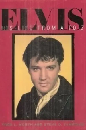 Elvis: His Life from A to Z - Fred L. Worth Beste Prijs