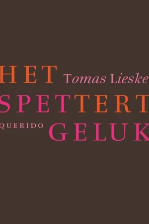 Het spettert geluk - Tomas Lieske Dagaanbieding