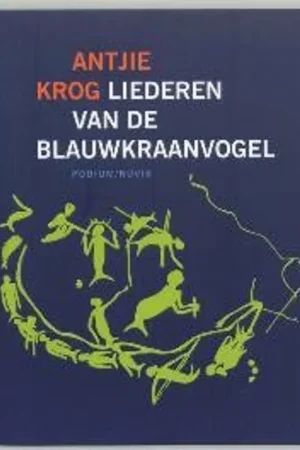 Superprijs Liederen van de blauwkraanvogel - A. Krog