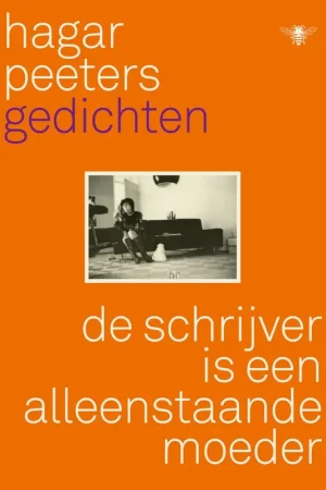 De schrijver is een alleenstaande moeder - Hagar Peeters Laatste Versie