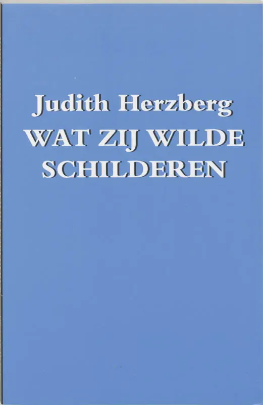 Alleen Vandaag Wat zij wilde schilderen - Judith Herzberg