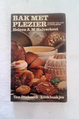 Bak met plezier - Heleen A.M. Halverhout Weekendaanbieding