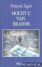 Houdt u van Brahms.. - Françoise Sagan Direct Beschikbaar