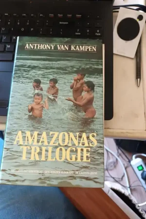 Amazonas trilogie: Het Land dat God vergat - Geschonden Eldorado - De Laatste Grens - Anthony Van Kampen Direct Verzonden