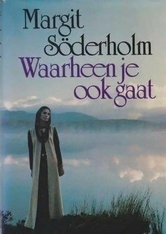 Must-Have Waarheen je ook gaat - Margit Soderholm