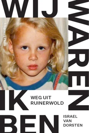 Wij waren ik ben - Israel Van Dorsten Weekendaanbieding