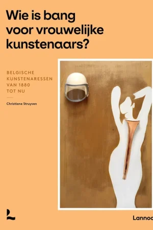 Wie is bang voor vrouwelijke kunstenaars? - Christiane Struyven Nieuw