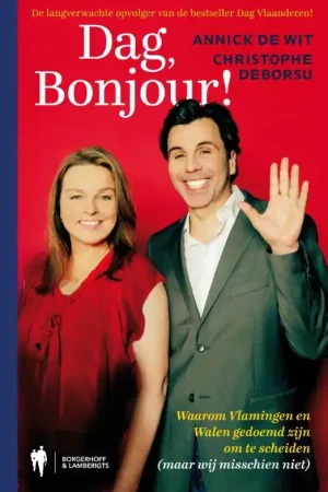 Dag, bonjour! - Annick De Wit; Christophe Deborsu Weekendaanbieding