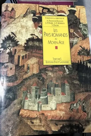 Actieprijs Les pays romands au moyen ages - Agostino Paravicini Bagliani, Jean-Pierre Felber, Jean-Daniel Morerod