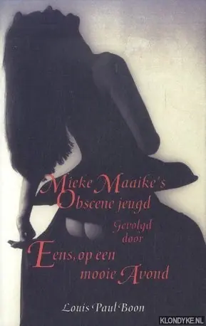 Mieke Maaike's obscene jeugd, gevolgd door: Eens, op een mooie avond - Louis Paul Boon Betaalbaar