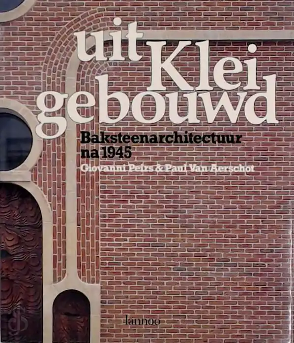 Koop Online Uit klei gebouwd 2/ Baksteenarchitectuur na 1945 - Giovanni Peirs, Paul van Aerschot