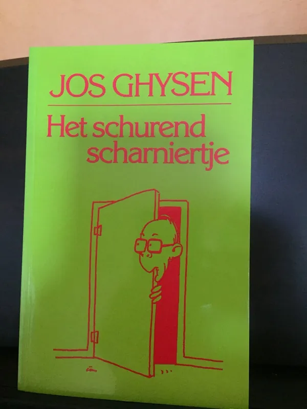 Het schurend scharniertje - Jos Ghysen Betrouwbaar