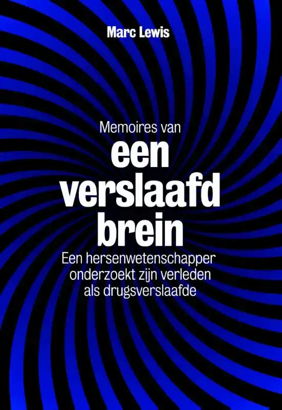 Laatste Versie Memoires van een verslaafd brein - Marc Lewis