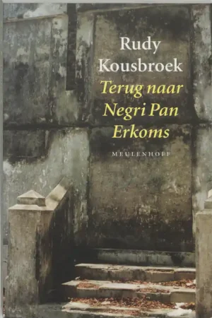 Terug naar Negri Pan Erkoms - Rudy Kousbroek Beperkt Aanbod