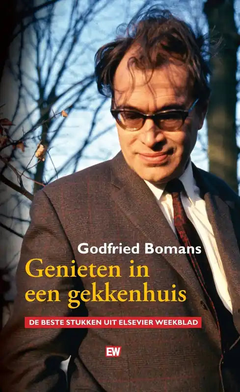 Genieten in een gekkenhuis - Godfried Bomans Uitverkoop