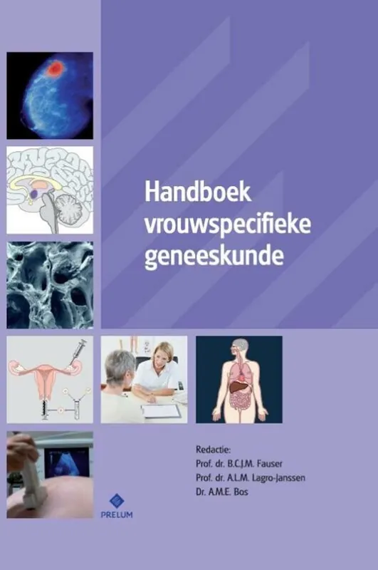 Handboek vrouwspecifieke geneeskunde - B.C.J.M. Fauser; A.L.M. Lagro-Janssen; A.M.E. Bos Fabrieksprijs