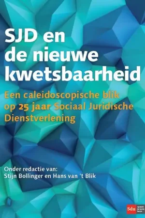 SJD en de nieuwe kwetsbaarheid - Hans van 't Blik; Stijn Bollinger Direct Beschikbaar