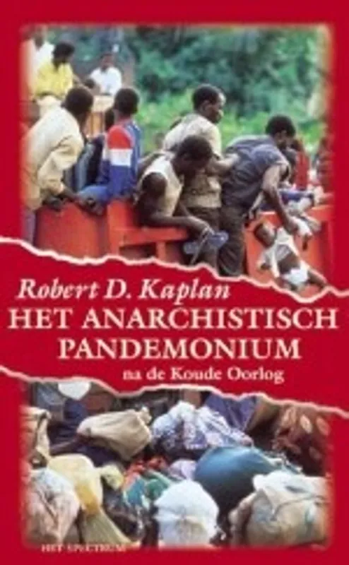 Het anarchistisch pandemonium - Robert D. Kaplan Weekendaanbieding