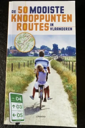 Bestseller de 50 mooiste knooppuntroutes in Vlaanderen - robert declerck